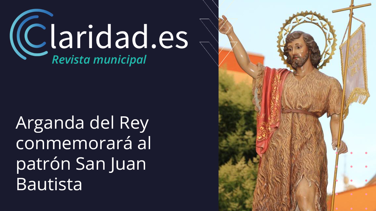 Arganda del Rey conmemorará al patrón San Juan Bautista CL