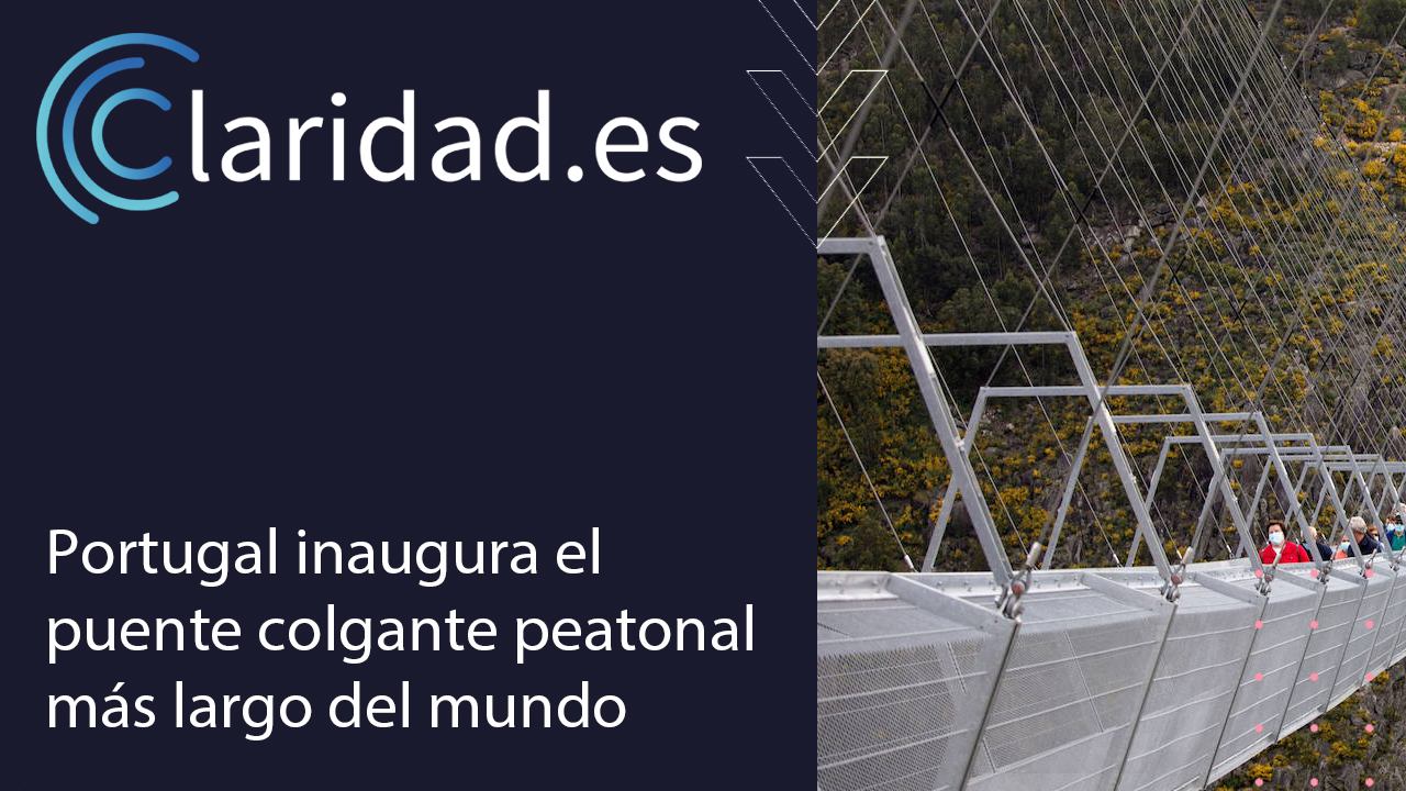 Portugal inaugura el puente colgante peatonal más largo del mundo